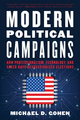 Campagnes politiques modernes : Comment le professionnalisme, la technologie et la rapidité ont révolutionné les élections - Modern Political Campaigns: How Professionalism, Technology, and Speed Have Revolutionized Elections