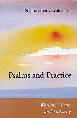 Psaumes et pratique : Culte, vertu et autorité - Psalms and Practice: Worship, Virtue, and Authority