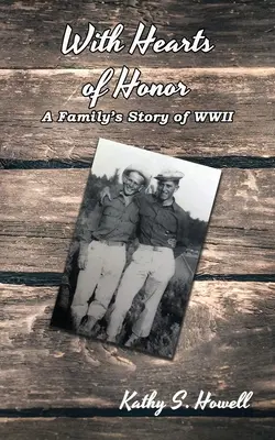 Avec des cœurs d'honneur : L'histoire d'une famille pendant la Seconde Guerre mondiale - With Hearts of Honor: A Family's Story of WWII