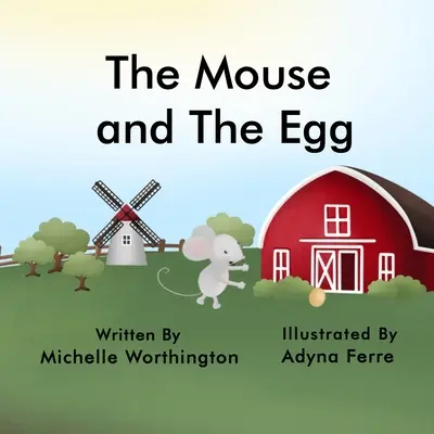 La souris et l'œuf - The Mouse and The Egg