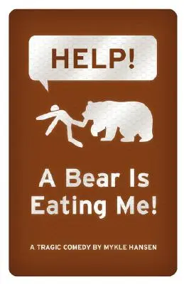 AIDEZ-MOI ! Un ours me mange ! - HELP! A Bear is Eating Me!