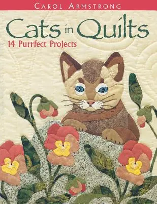 Les chats dans les quilts. 14 projets parfaits - Édition imprimée à la demande - Cats in Quilts. 14 Purrfect Projects - Print on Demand Edition