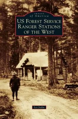 Us Forest Service Ranger Stations of the West (en anglais) - Us Forest Service Ranger Stations of the West