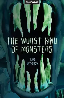 Les pires monstres - The Worst Kind of Monsters