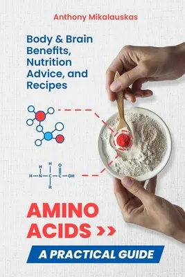 Les acides aminés : un guide pratique - Amino Acids: A Practical Guide