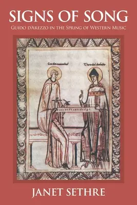 Les signes de la chanson : Guido d'Arezzo au printemps de la musique occidentale - Signs of Song: Guido d'Arezzo in the Spring of Western Music