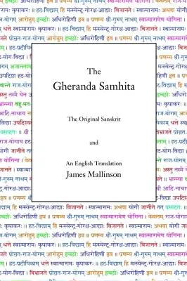 Le Gheranda Samhita : L'original sanskrit et une traduction anglaise - The Gheranda Samhita: The Original Sanskrit and An English Translation