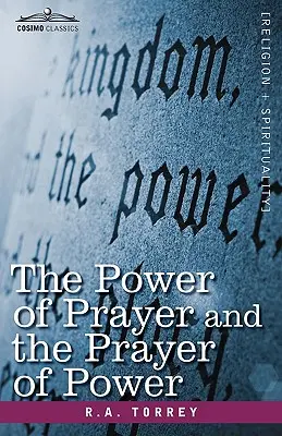 La puissance de la prière et la prière de puissance - The Power of Prayer and the Prayer of Power