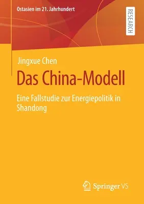 Le modèle chinois : une étude d'automne sur la politique énergétique dans le Shandong - Das China-Modell: Eine Fallstudie Zur Energiepolitik in Shandong