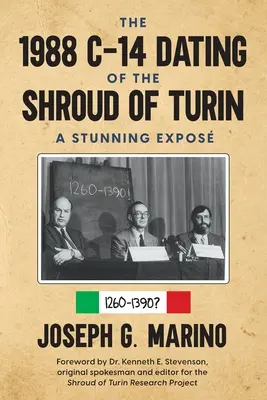 La datation C-14 du suaire de Turin en 1988 : une exposition stupéfiante - The 1988 C-14 Dating Of The Shroud of Turin: A Stunning Expos