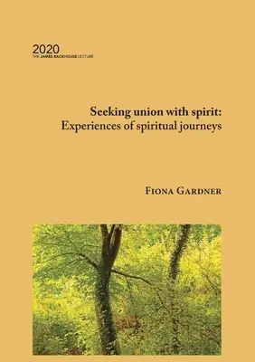 À la recherche de l'union avec l'esprit : Expériences de voyages spirituels - Seeking union with spirit: Experiences of spiritual journeys