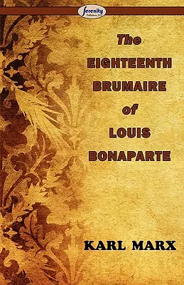 Le dix-huitième brumaire de Louis Bonaparte - The Eighteenth Brumaire of Louis Bonaparte