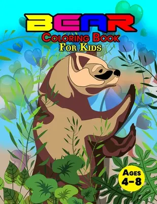 Livre de coloriage sur les ours pour les enfants de 4 à 8 ans : Merveilleux livre d'ours pour les adolescents, les garçons et les enfants, grand livre de coloriage d'animaux sauvages pour les enfants et les tout-petits qui - Bear Coloring Book For Kids Ages 4-8: Wonderful Bear Book for Teens, Boys and Kids, Great Wildlife Animal Coloring Book for Children and Toddlers who