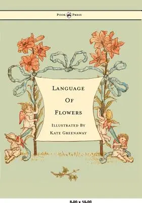 Le langage des fleurs - Illustré par Kate Greenaway - Language of Flowers - Illustrated by Kate Greenaway