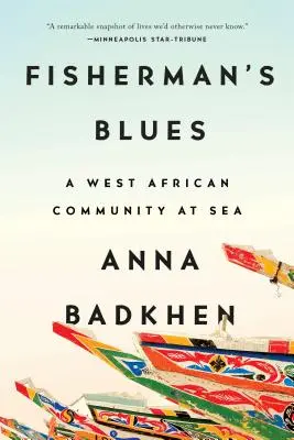 Le blues du pêcheur : Une communauté ouest-africaine en mer - Fisherman's Blues: A West African Community at Sea