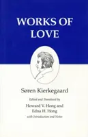 Écrits de Kierkegaard, XVI, tome 16 : Œuvres d'amour - Kierkegaard's Writings, XVI, Volume 16: Works of Love