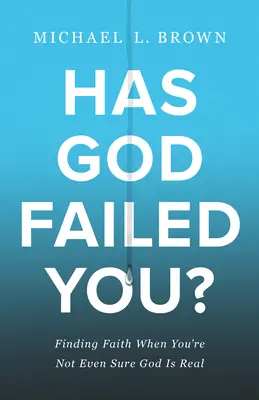 Dieu vous a-t-il laissé tomber ? - Has God Failed You?