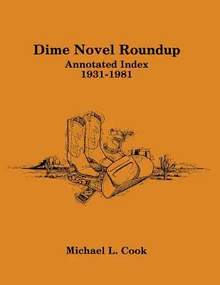 Dime Novel Roundup : Index annoté, 1931-1981 - Dime Novel Roundup: Annotated Index, 1931-1981