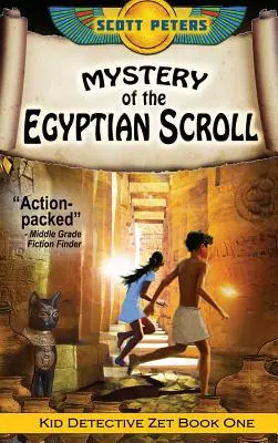 Mystère du parchemin égyptien : Aventure historique pour enfants - Mystery of the Egyptian Scroll: Kids Historical Adventure