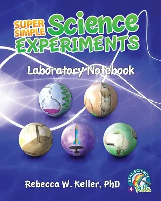 Cahier de laboratoire Super Simple Science Experiments - Super Simple Science Experiments Laboratory Notebook