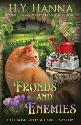 Frondes et Ennemis : The English Cottage Garden Mysteries - Livre 5 - Fronds and Enemies: The English Cottage Garden Mysteries - Book 5