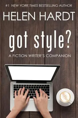 Le style de l'écrivain : Le compagnon de l'écrivain de fiction - got style?: A Fiction Writer's Companion