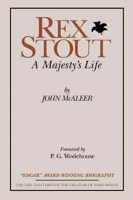 Rex Stout : La vie d'une majesté - Édition du millénaire - Rex Stout: A Majesty's Life-Millennium Edition