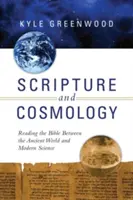 Écriture et cosmologie : Lire la Bible entre le monde antique et la science moderne - Scripture and Cosmology: Reading the Bible Between the Ancient World and Modern Science