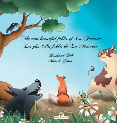 Les plus belles fables de La Fontaine - The most beautiful fables of La Fontaine - The most beautiful fables of La Fontaine - Les plus belles fables de La Fontaine