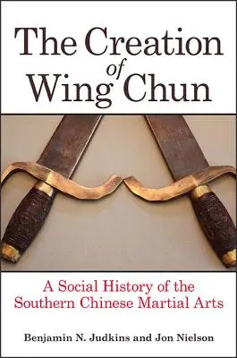 La création du Wing Chun - The Creation of Wing Chun
