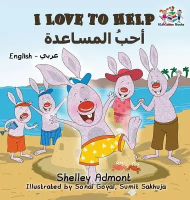 J'aime aider (livre bilingue anglais-arabe) - I Love to Help (English Arabic Bilingual Book)