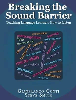 Franchir la barrière du son : Enseigner l'écoute aux apprenants de langues - Breaking the Sound Barrier: Teaching Language Learners How to Listen