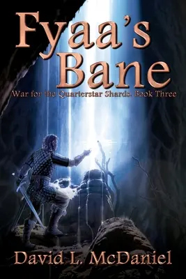 Fyaa's Bane : War for the Quarterstar Shards : Troisième livre - Fyaa's Bane: War for the Quarterstar Shards: Book Three