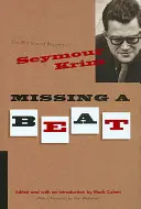 Missing a Beat : Les coups de gueule et les regrets de Seymour Krim - Missing a Beat: The Rants and Regrets of Seymour Krim