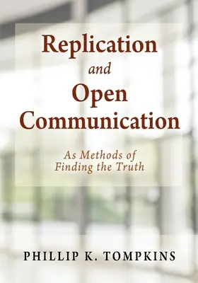 Reproduction et communication ouverte : Des méthodes pour trouver la vérité - Replication and Open Communication: As Methods of Finding the Truth