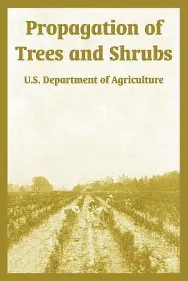 Propagation des arbres et arbustes - Propagation of Trees and Shrubs