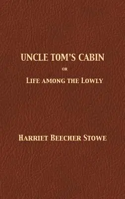 La case de l'oncle Tom - Uncle Tom's Cabin