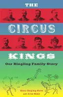 Les rois du cirque : L'histoire de la famille Ringling - The Circus Kings: Our Ringling Family Story