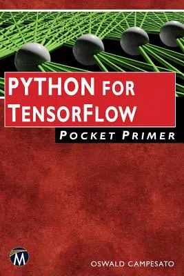 Python pour Tensorflow Pocket Primer (en anglais) - Python for Tensorflow Pocket Primer