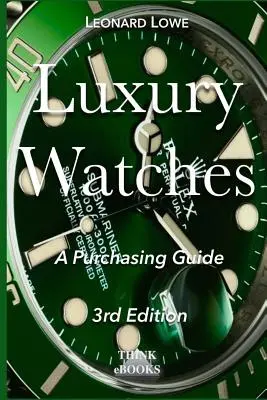 Montres de luxe : Un guide d'achat - Luxury Watches: A Purchasing Guide