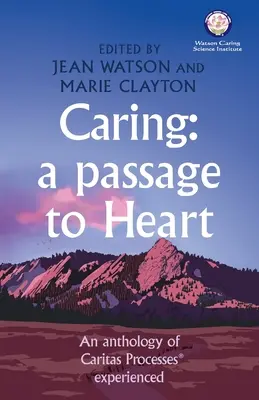 La prise en charge : Un passage vers le cœur - Caring: A Passage to Heart