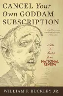 Annulez votre propre abonnement : Notes et apartés de la National Review - Cancel Your Own Goddam Subscription: Notes and Asides from National Review