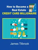 Comment devenir un millionnaire de la carte de crédit dans l'immobilier - How to Become a Real Estate Credit Card Millionaire