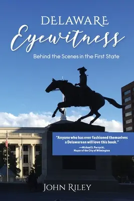 Delaware Eyewitness : Dans les coulisses du premier État - Delaware Eyewitness: Behind the Scenes in the First State