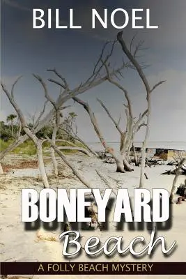 Boneyard Beach : Un mystère de Folly Beach - Boneyard Beach: A Folly Beach Mystery