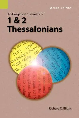 Résumé exégétique de 1 et 2 Thessaloniciens, 2e édition - An Exegetical Summary of 1 and 2 Thessalonians, 2nd Edition