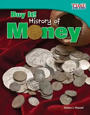 Achetez-le ! Histoire de l'argent - Buy It! History of Money