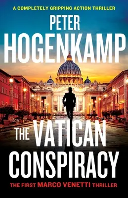 La conspiration du Vatican : Un thriller d'action totalement captivant - The Vatican Conspiracy: A completely gripping action thriller