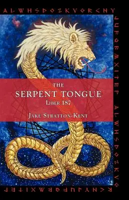 La langue du serpent : Liber 187 - The Serpent Tongue: Liber 187