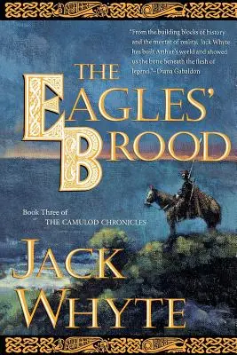 La couvée des aigles : Troisième livre des Chroniques de Camulod - The Eagles' Brood: Book Three of the Camulod Chronicles